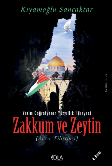 Zakkum ve Zeytin (Arz-ı Filistin 1)