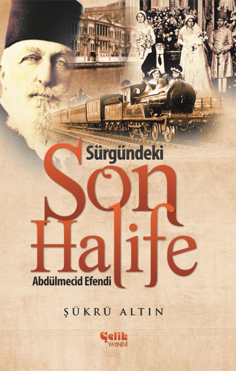 Sürgündeki%20Son%20Halife%20Abdülmecid%20Efendi
