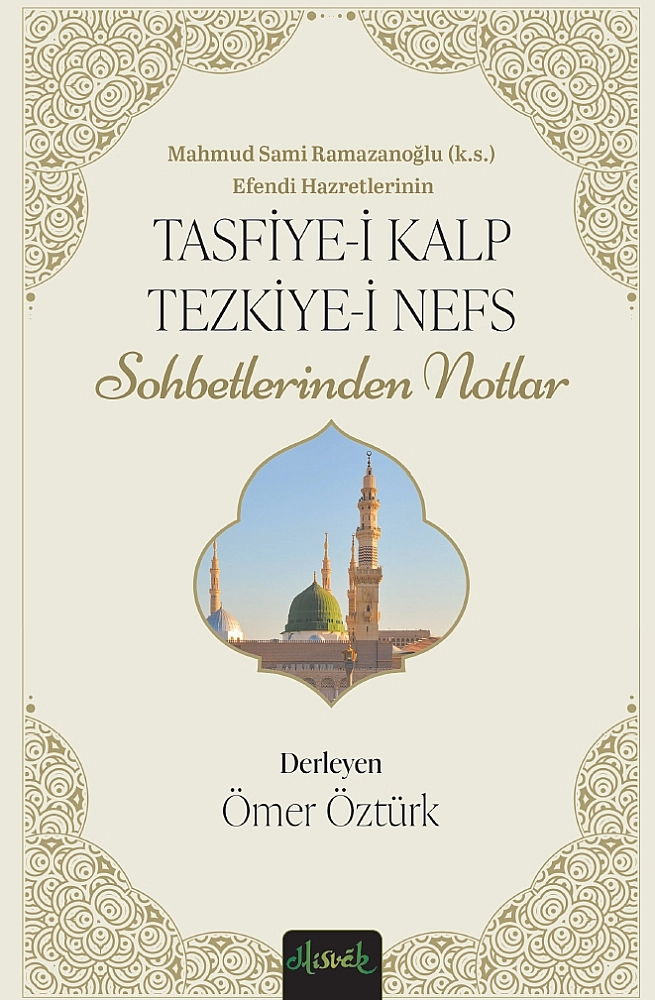 Tasfiyei%20Kalb%20ve%20Tezkiyei%20Nefs%20Mahmud%20Sami%20Ramazanoğlu%20Hazretlerinin%20Sohbetlerinden%20Notlar