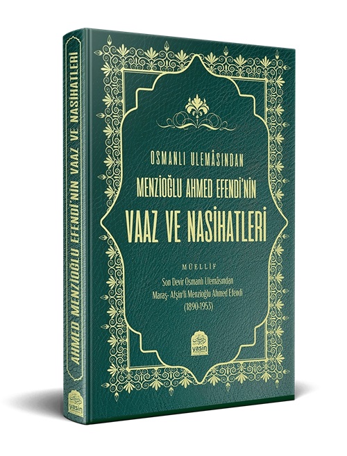 Osmanlı%20Ulemasından%20Menzioğlu%20Ahmed%20Efendi’nin%20Vaaz%20Ve%20Nasihatleri