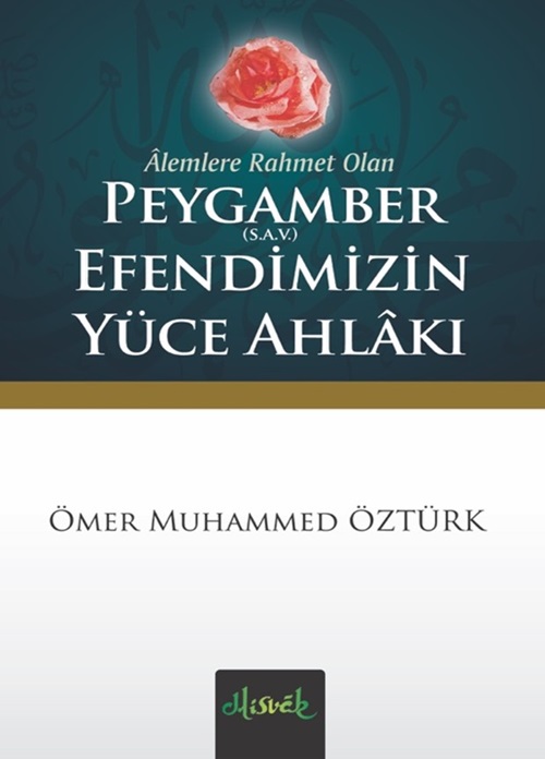 Alemlere%20Rahmet%20Olan%20Peygamber%20(S.A.V.)%20Efendimizin%20Yüce%20Ahlakı%20